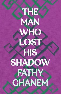  The Man Who Lost His Shadow - Een Verhaal over Identiteit en de Zoektocht naar Zelfontdekking in het Oude Iran!